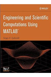 Engineering and Scientific Computations Using MATLAB