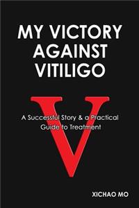 My Victory against Vitiligo