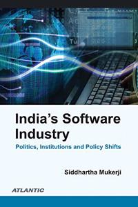 India?s Software Industry: Politics, Institutions and Policy Shifts