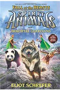 Immortal Guardians (Spirit Animals: Fall of the Beasts, Book 1)