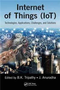 Internet of Things (Iot): Technologies, Applications, Challenges and Solutions