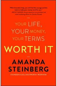 Worth It: Your Life, Your Money, Your Terms