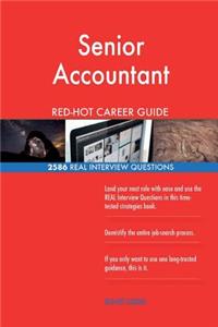 Senior Accountant RED-HOT Career Guide; 2586 REAL Interview Questions