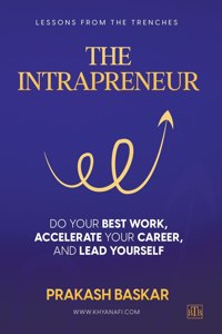 Intrapreneur: Do your best work, accelerate your career, and lead yourself