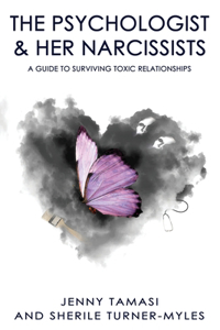 Psychologist and Her Narcissists: A Guide to Surviving Toxic Relationships