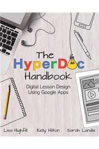 The Hyperdoc Handbook: Digital Lesson Design Using Google Apps