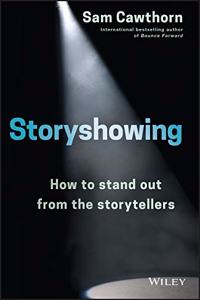 Storyshowing: How to Stand Out from the Storytellers