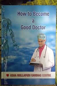 HOW TO BECOME A GOOD DOCTOR
