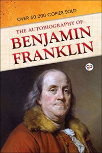 The Autobiography of Benjamin Franklin