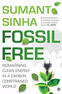 Fossil Free: Reimagining Clean Energy in a Carbon-Constrained World