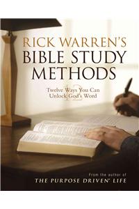 Rick Warren's Bible Study Methods: Twelve Ways You Can Unlock God's Word