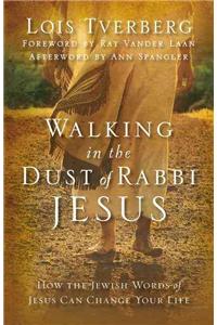 Walking in the Dust of Rabbi Jesus