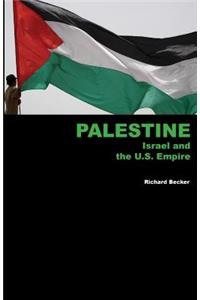 Palestine, Israel and the U.S. Empire