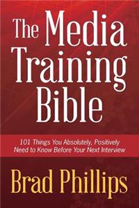 Media Training Bible