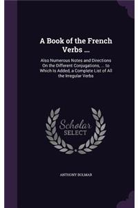 Book of the French Verbs ...