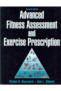 Advanced Fitness Assessment and Exercise Prescription