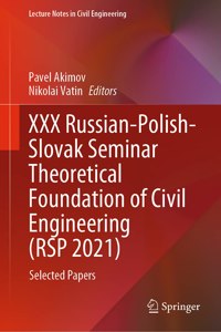 XXX Russian-Polish-Slovak Seminar Theoretical Foundation of Civil Engineering (Rsp 2021)