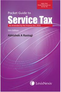 Pocket Guide to Service Tax - As amended by the Finance Act 2016