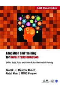 Education and Training for Rural Transformation: Skills, Jobs, Food and Green Future to Combat Poverty: Skills, Jobs, Food and Green Future to Combat Poverty