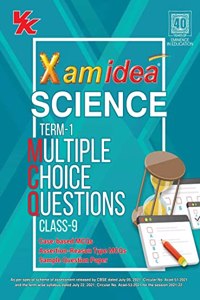 Xam Idea CBSE MCQs Chapterwise For Term I, Class 9 Science (With massive Question Bank and OMR Sheets for real-time practise)