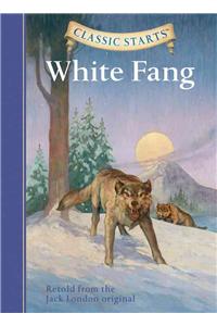 Classic Starts(r) White Fang: Retold from the Jack London Original