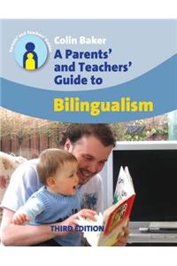 Parents' and Teachers' Guide to Bilingualism