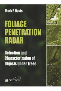 Foliage Penetration Radar: Detection and Characterisation of Objects Under Trees