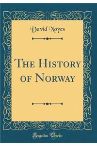 The History of Norway (Classic Reprint)