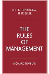 Rules of Management, The: A Definitive Code for Managerial Success