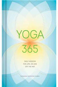 Yoga 365: Daily Wisdom for Life, on and Off the Mat