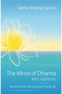 The Mirror of Dharma with Additions: How to Find the Real Meaning of Human Life