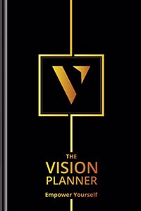 The Vision Planner for Entrepreneurs, Undated 90 Day Life Transformation Journal Workbook Daily Weekly Monthly Organizer Based on Laws of Attraction