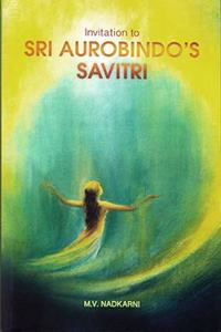 INVITATION TO SRI AUROBINDO'S SAVITRI