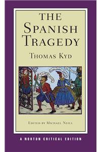 The Spanish Tragedy: A Norton Critical Edition