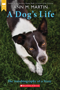 Dog's Life: The Autobiography of a Stray (Scholastic Gold)