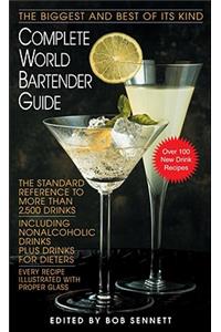 Complete World Bartender Guide: The Standard Reference to More Than 2,500 Drinks