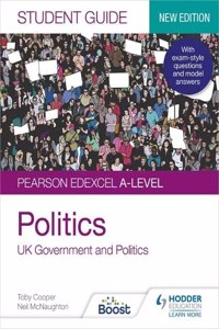 Pearson Edexcel A-level Politics Student Guide 1: UK Government and Politics (new edition)