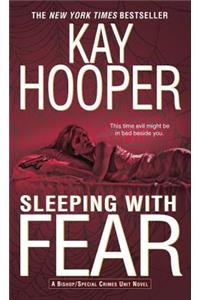 Sleeping with Fear