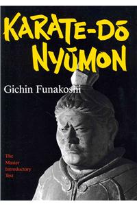 Karate-Do Nyumon: The Master Introductory Text