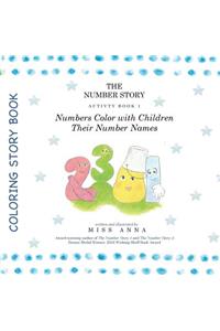 Number Story Activity Book 1 / The Number Story Activity Book 2: Numbers Color with Children Their Number Names/Numbers Play Games with Children