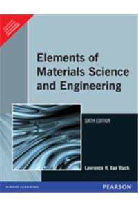 Elements of Material Science and Engineering