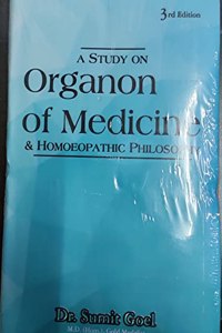 A Study on Organon Of Medicine And homoeopathic Philosophy 2nd ed