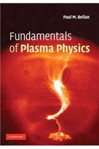 Fundamentals of Plasma Physics