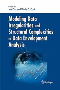 Modeling Data Irregularities and Structural Complexities in Data Envelopment Analysis