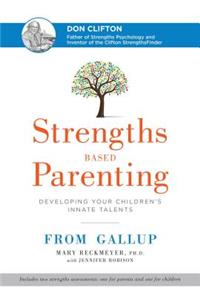 Strengths Based Parenting: Developing Your Children's Innate Talents