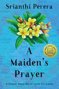 Maiden's Prayer: A Family Story Set in 1970s Sri Lanka