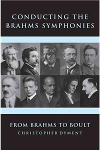 Conducting the Brahms Symphonies