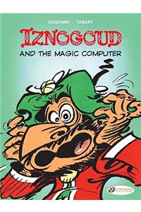 Iznogoud and the Magic Computer: And The Magic Computer