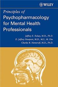 Principles of Psychopharmacology for Mental Health Professionals