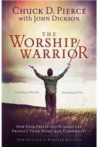 Worship Warrior: Ascending in Worship, Descending in War